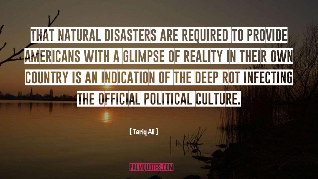 Tariq Ali Quotes: That natural disasters are required