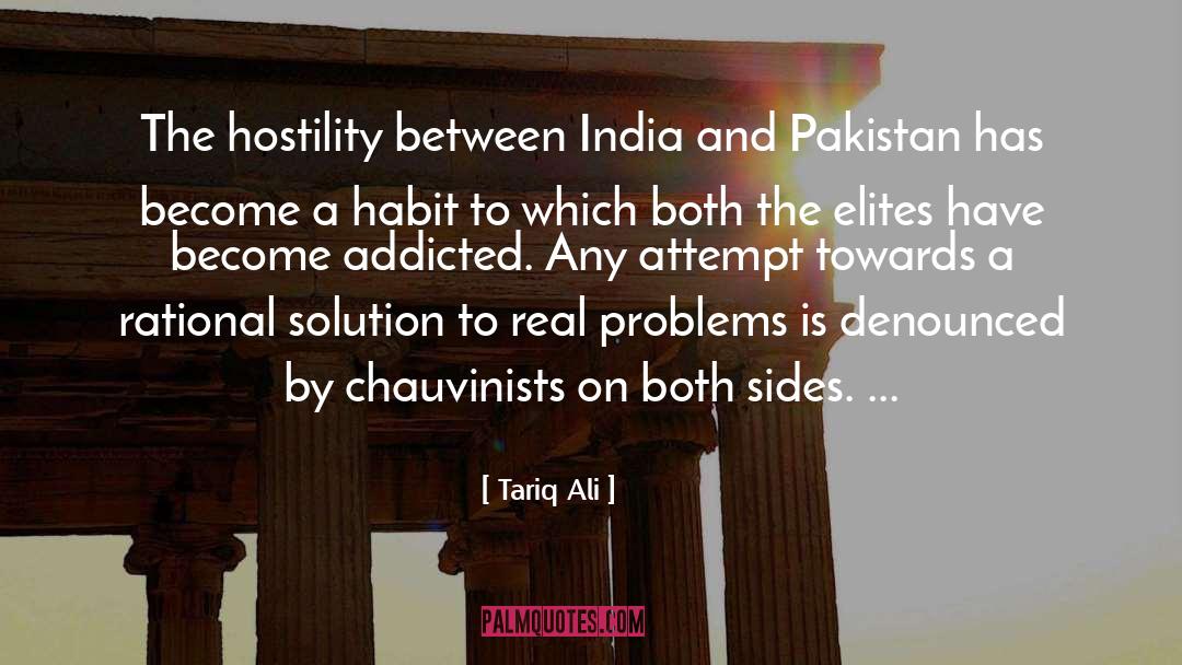 Tariq Ali Quotes: The hostility between India and