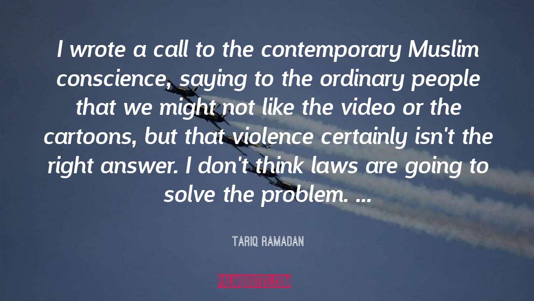 Tariq Ramadan Quotes: I wrote a call to