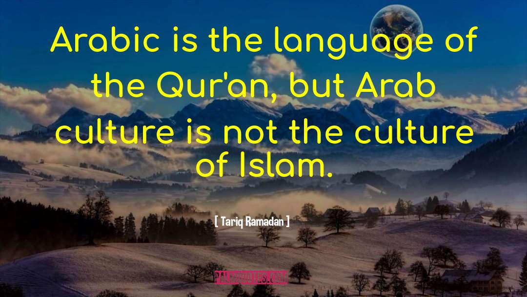 Tariq Ramadan Quotes: Arabic is the language of