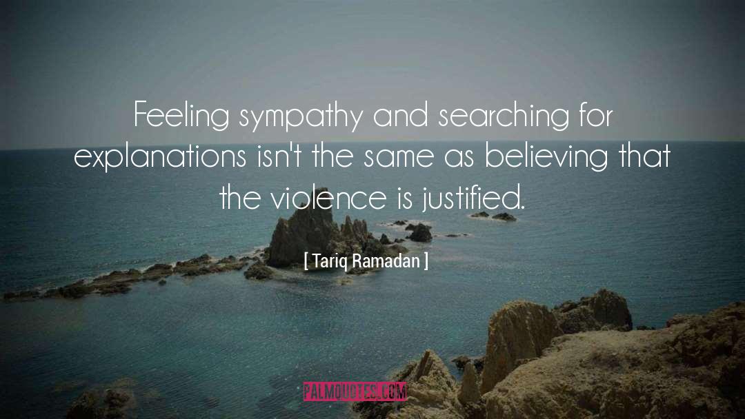 Tariq Ramadan Quotes: Feeling sympathy and searching for