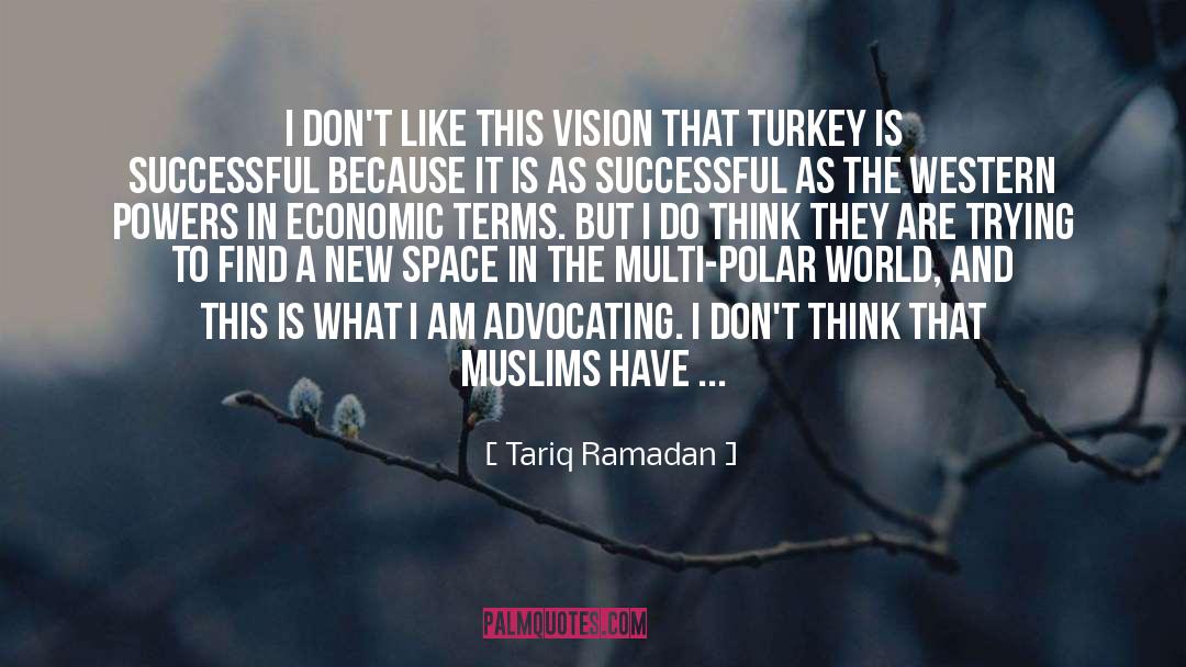 Tariq Ramadan Quotes: I don't like this vision