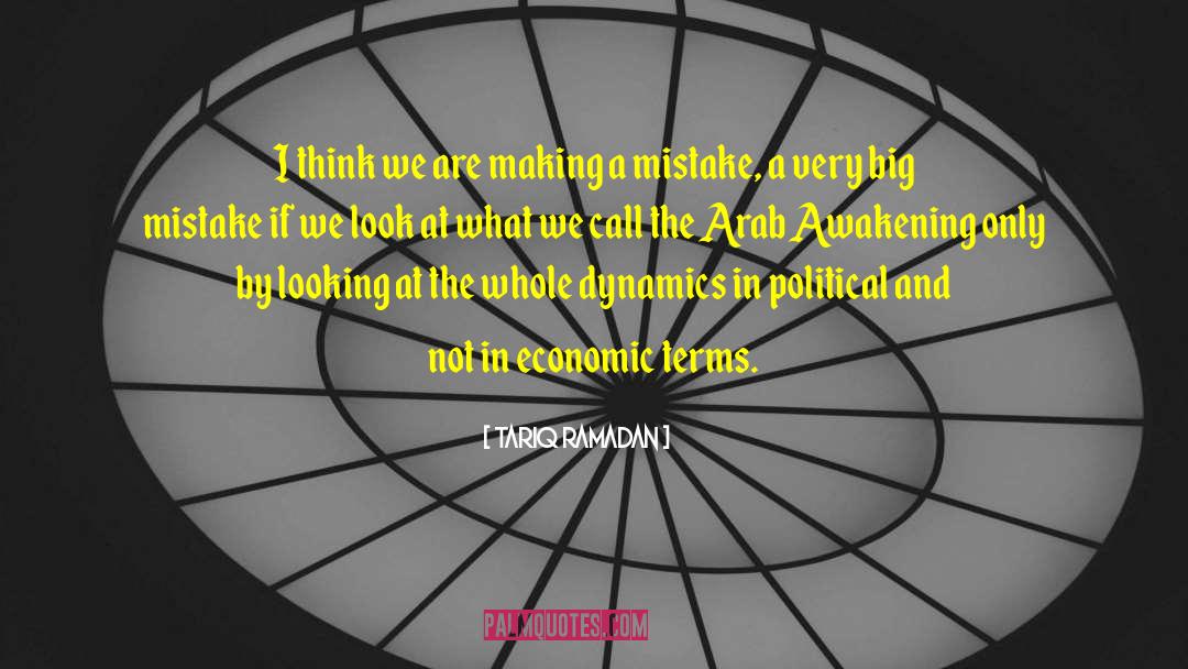 Tariq Ramadan Quotes: I think we are making