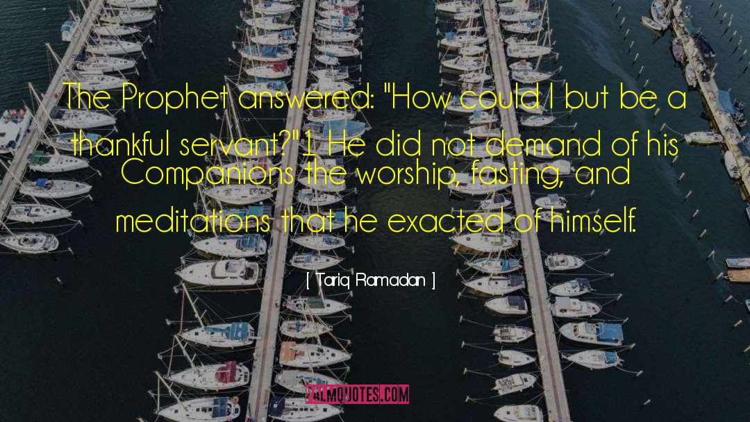 Tariq Ramadan Quotes: The Prophet answered: 