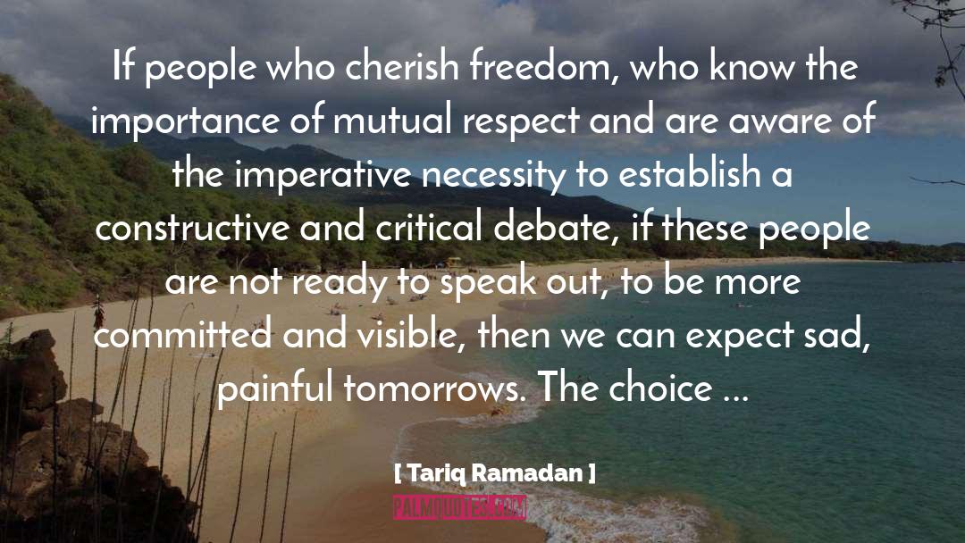 Tariq Ramadan Quotes: If people who cherish freedom,