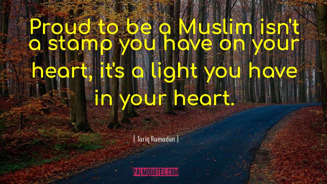 Tariq Ramadan Quotes: Proud to be a Muslim