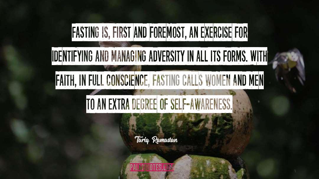 Tariq Ramadan Quotes: Fasting is, first and foremost,