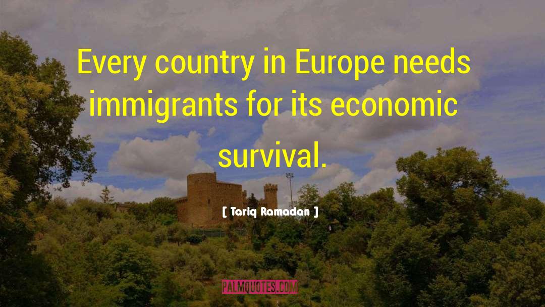 Tariq Ramadan Quotes: Every country in Europe needs