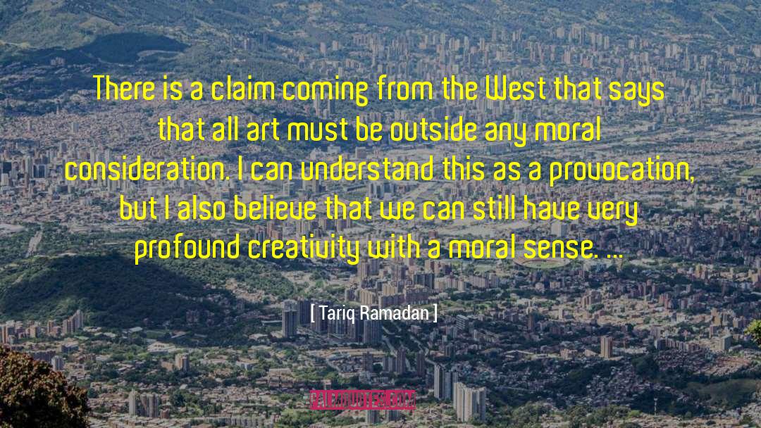 Tariq Ramadan Quotes: There is a claim coming