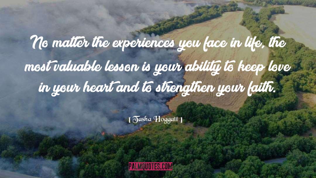 Tasha Hoggatt Quotes: No matter the experiences you