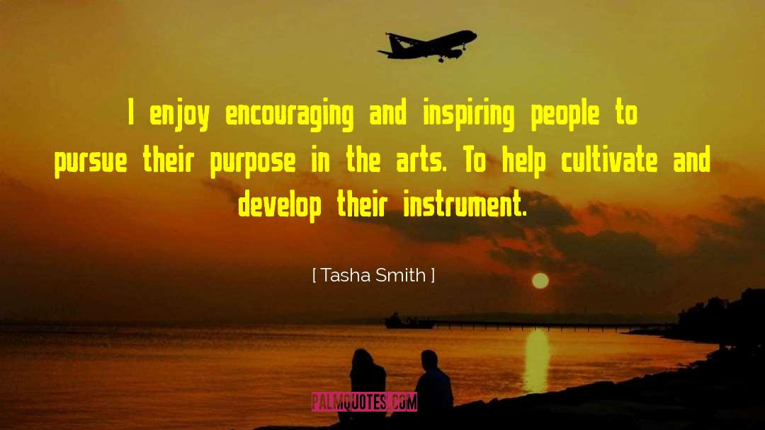 Tasha Smith Quotes: I enjoy encouraging and inspiring