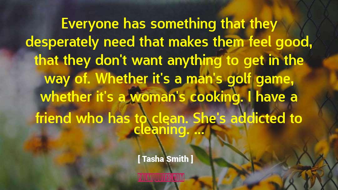 Tasha Smith Quotes: Everyone has something that they
