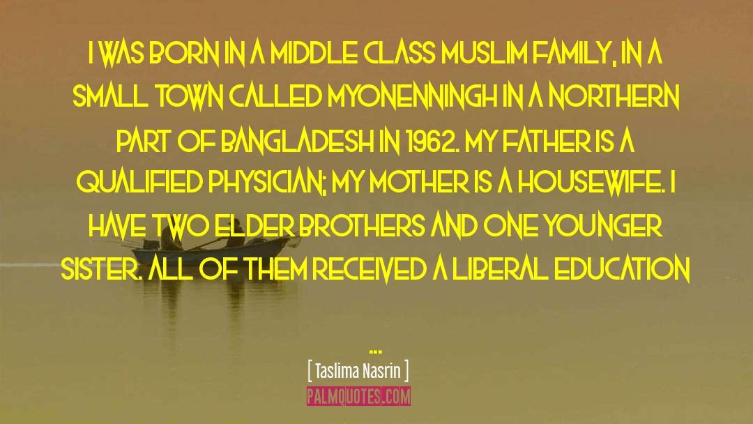 Taslima Nasrin Quotes: I was born in a