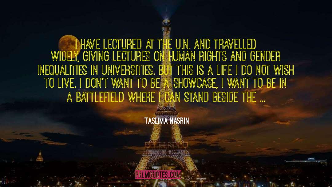 Taslima Nasrin Quotes: I have lectured at the
