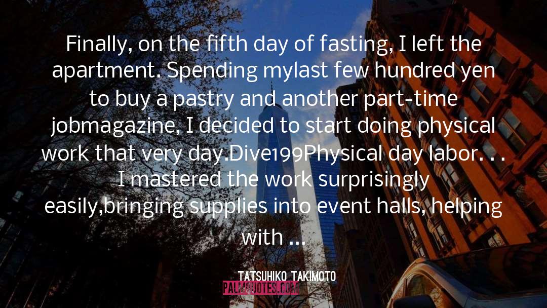 Tatsuhiko Takimoto Quotes: Finally, on the fifth day