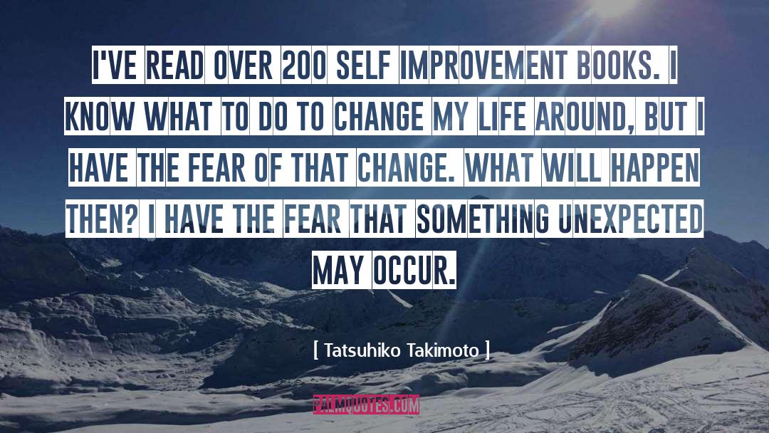 Tatsuhiko Takimoto Quotes: I've read over 200 self
