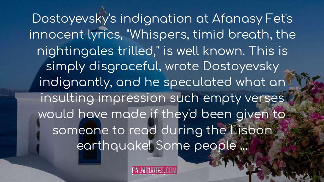 Tatyana Tolstaya Quotes: Dostoyevsky's indignation at Afanasy Fet's