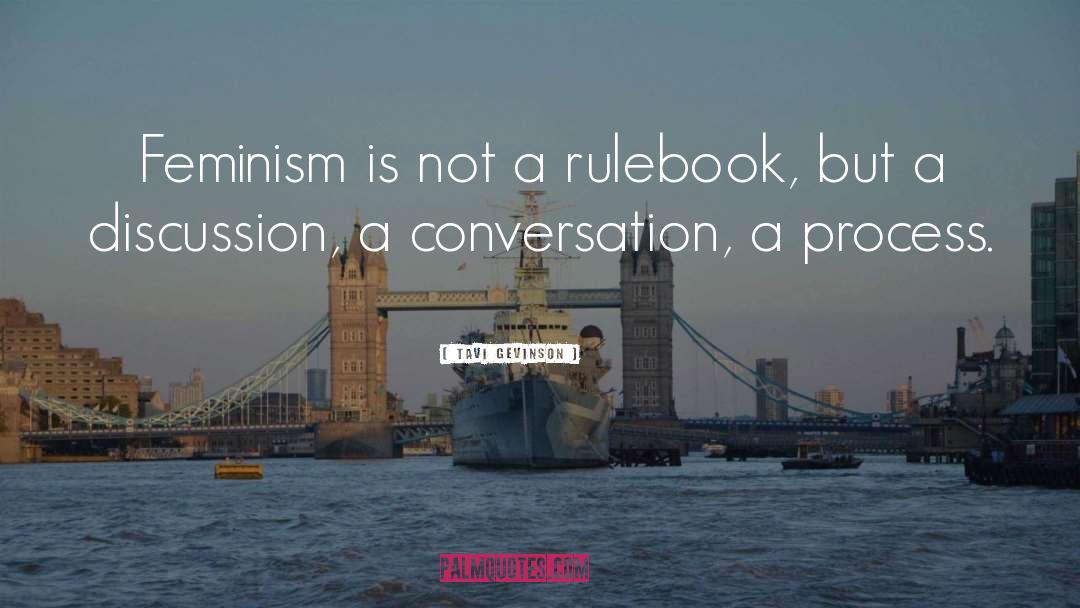 Tavi Gevinson Quotes: Feminism is not a rulebook,