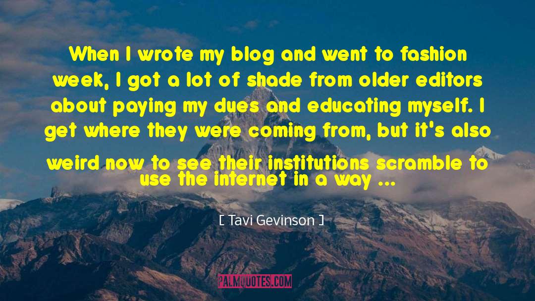 Tavi Gevinson Quotes: When I wrote my blog
