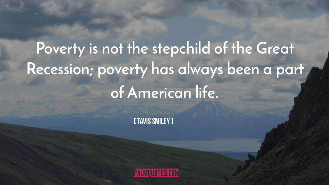 Tavis Smiley Quotes: Poverty is not the stepchild