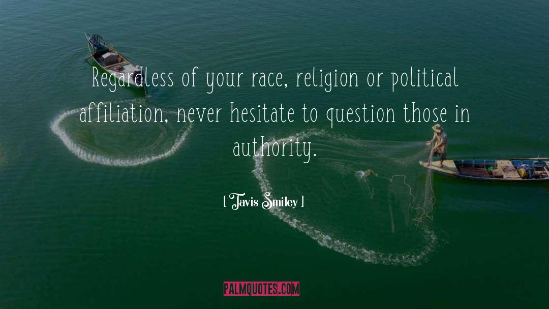 Tavis Smiley Quotes: Regardless of your race, religion