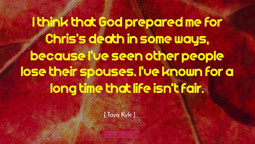 Taya Kyle Quotes: I think that God prepared