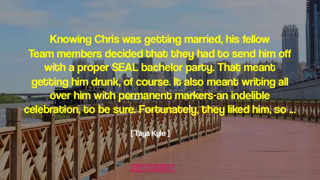 Taya Kyle Quotes: Knowing Chris was getting married,