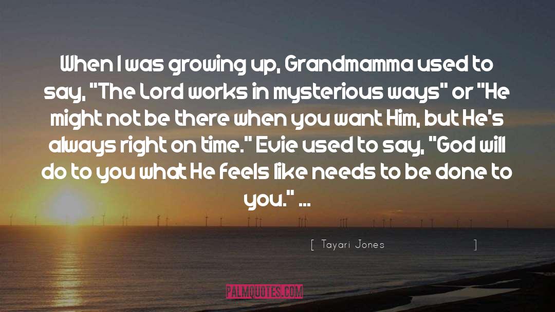 Tayari Jones Quotes: When I was growing up,