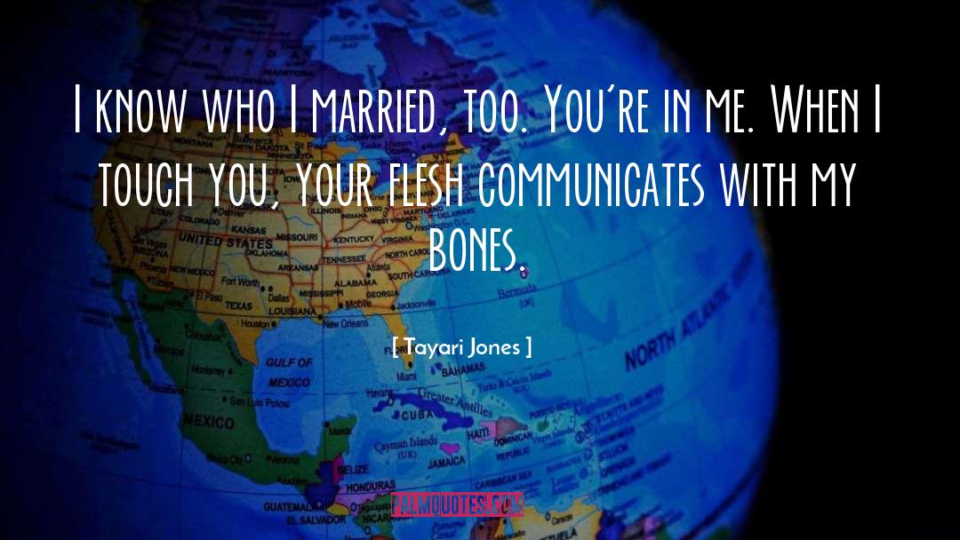 Tayari Jones Quotes: I know who I married,