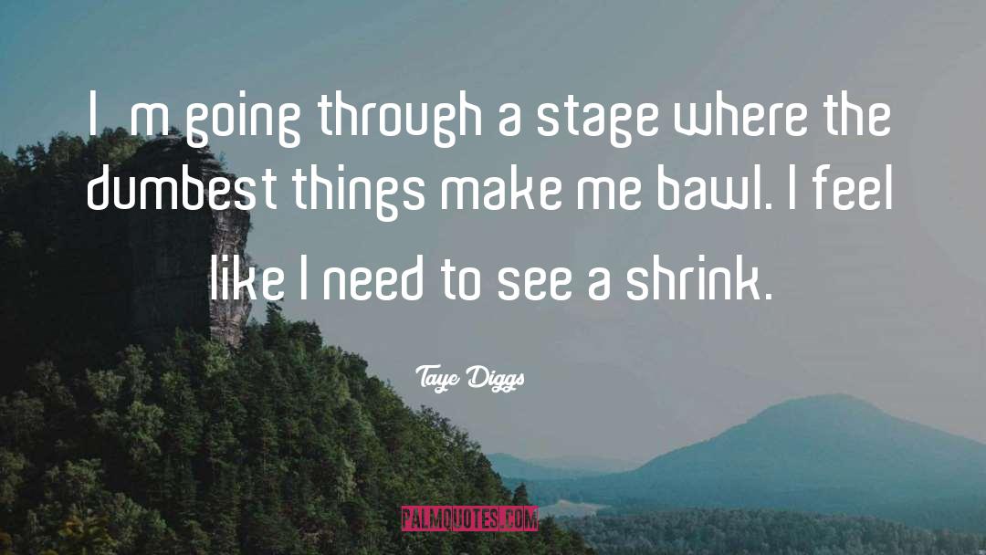 Taye Diggs Quotes: I'm going through a stage