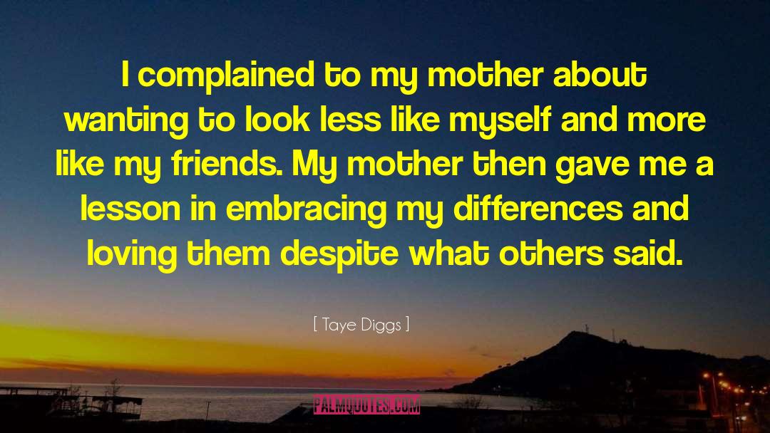 Taye Diggs Quotes: I complained to my mother