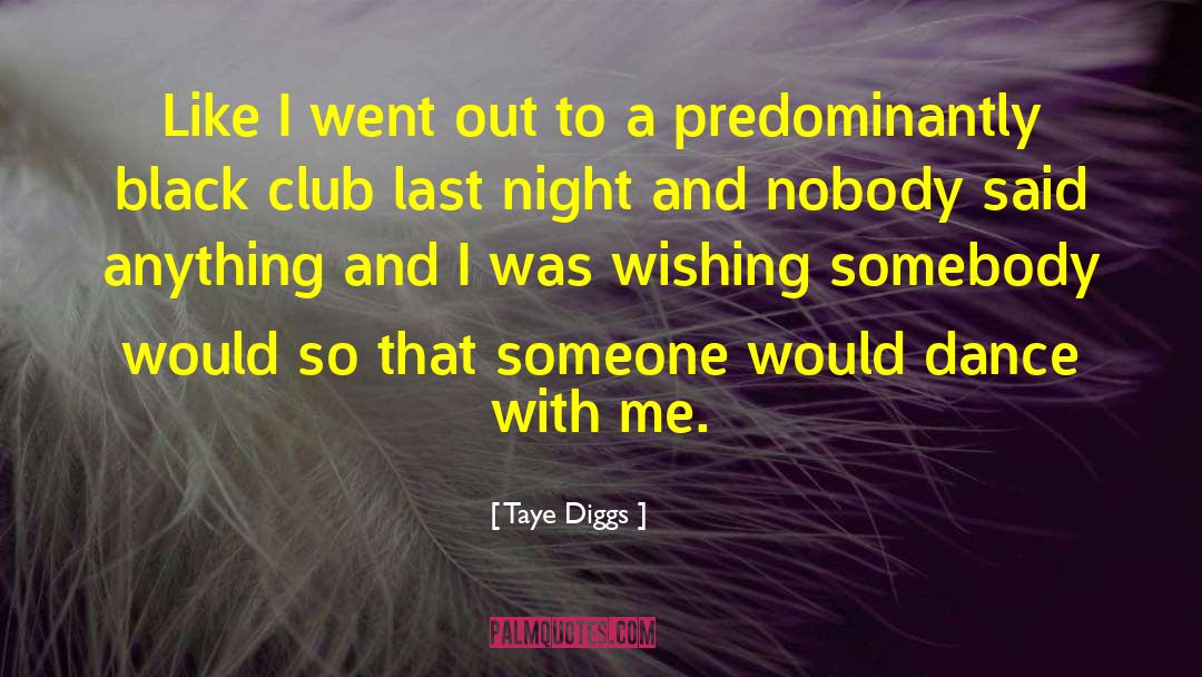 Taye Diggs Quotes: Like I went out to