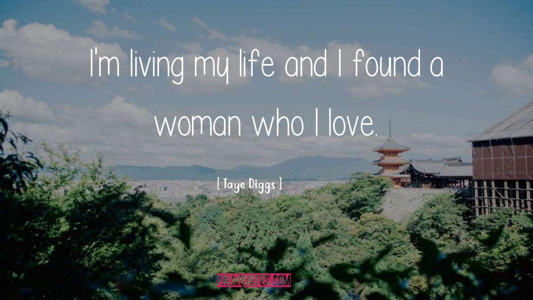 Taye Diggs Quotes: I'm living my life and