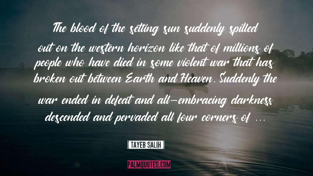 Tayeb Salih Quotes: The blood of the setting