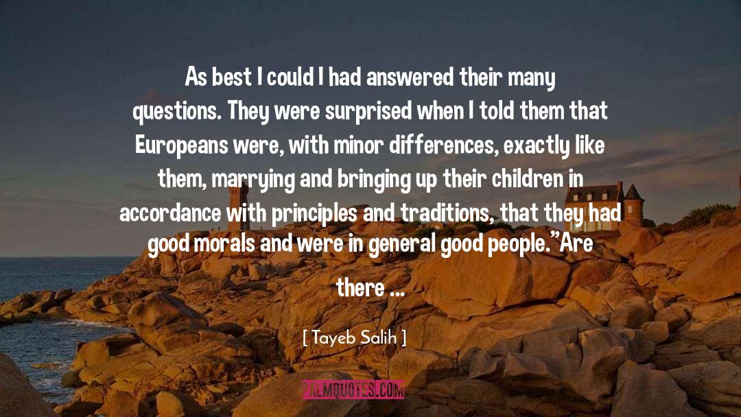 Tayeb Salih Quotes: As best I could I