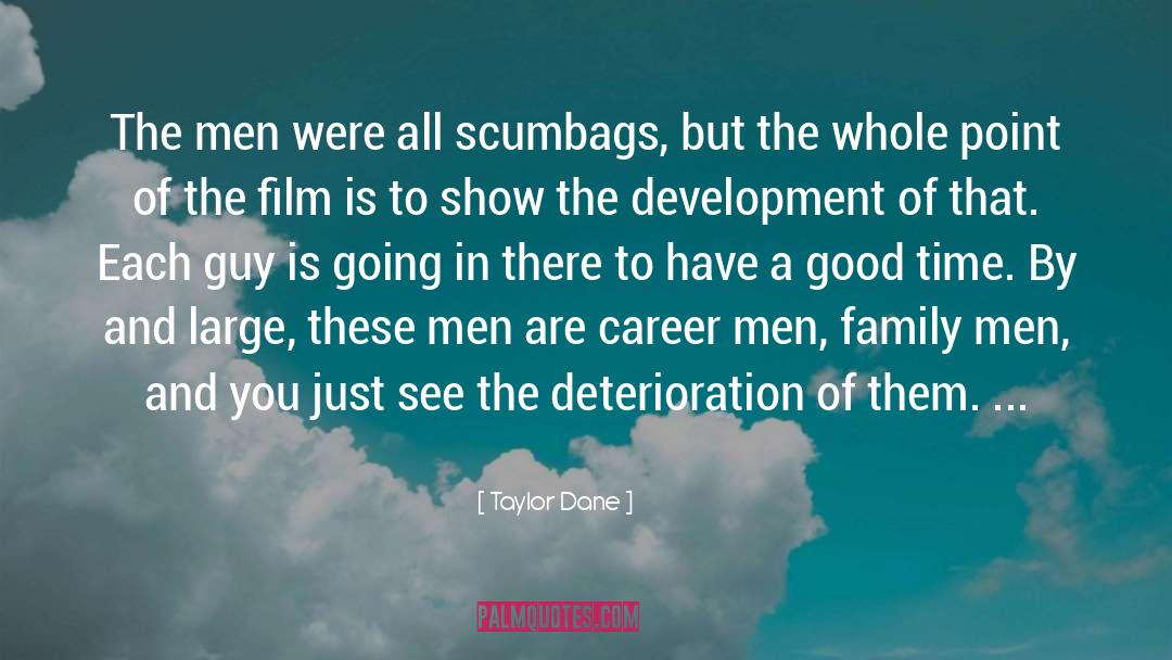Taylor Dane Quotes: The men were all scumbags,