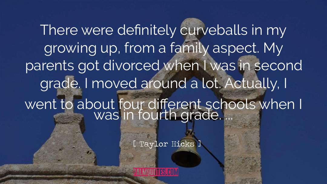 Taylor Hicks Quotes: There were definitely curveballs in