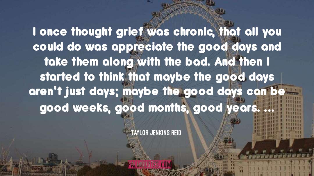 Taylor Jenkins Reid Quotes: I once thought grief was