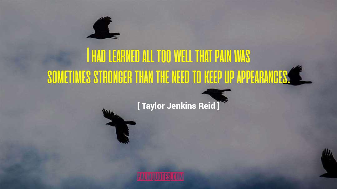 Taylor Jenkins Reid Quotes: I had learned all too