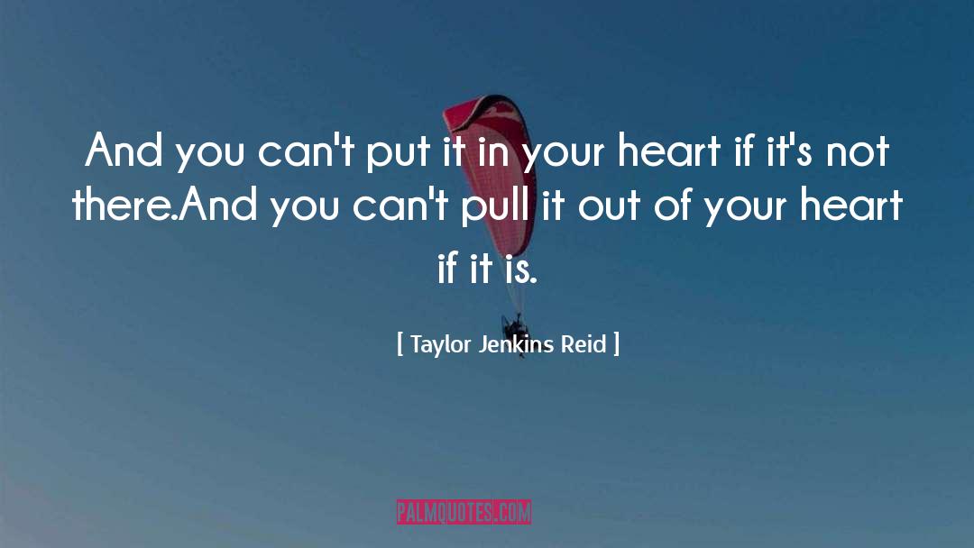 Taylor Jenkins Reid Quotes: And you can't put it
