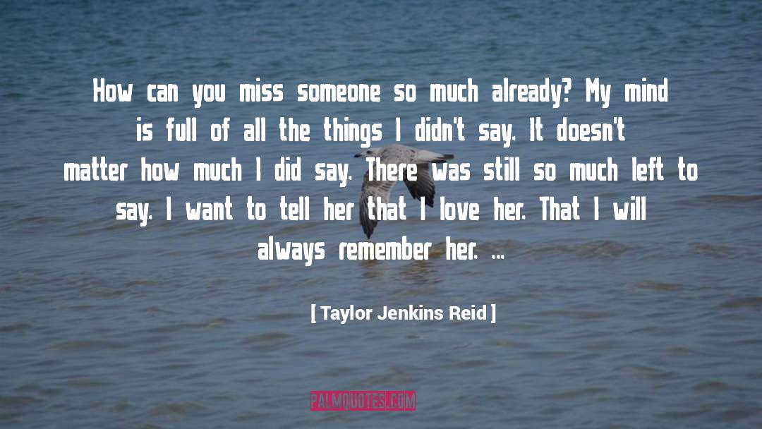 Taylor Jenkins Reid Quotes: How can you miss someone