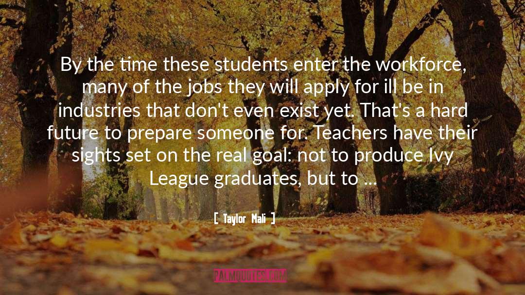 Taylor Mali Quotes: By the time these students