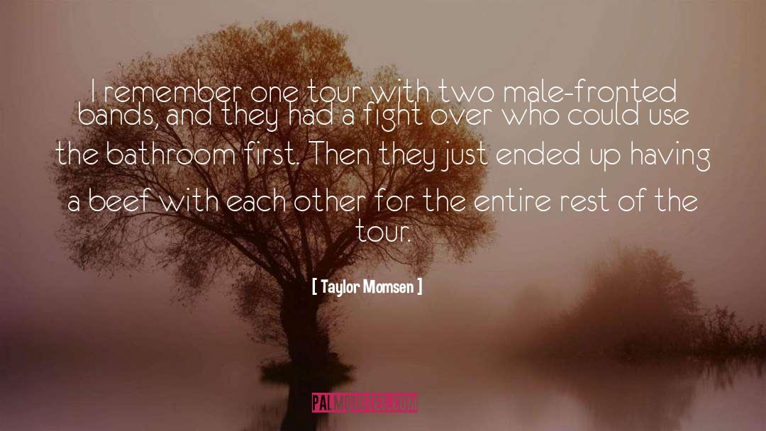 Taylor Momsen Quotes: I remember one tour with