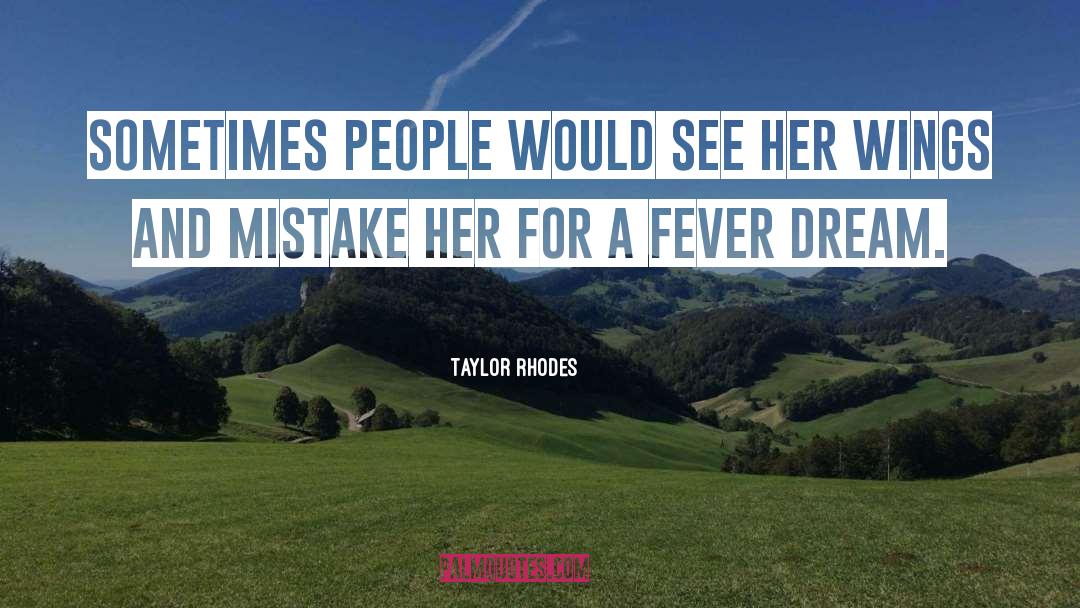 Taylor Rhodes Quotes: sometimes people would see her