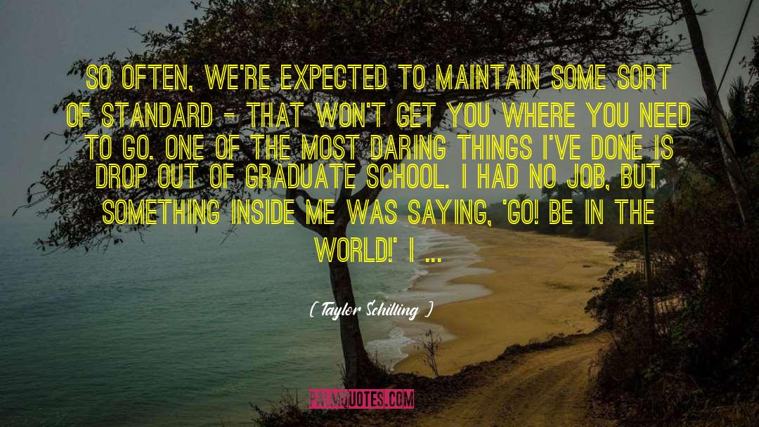 Taylor Schilling Quotes: So often, we're expected to