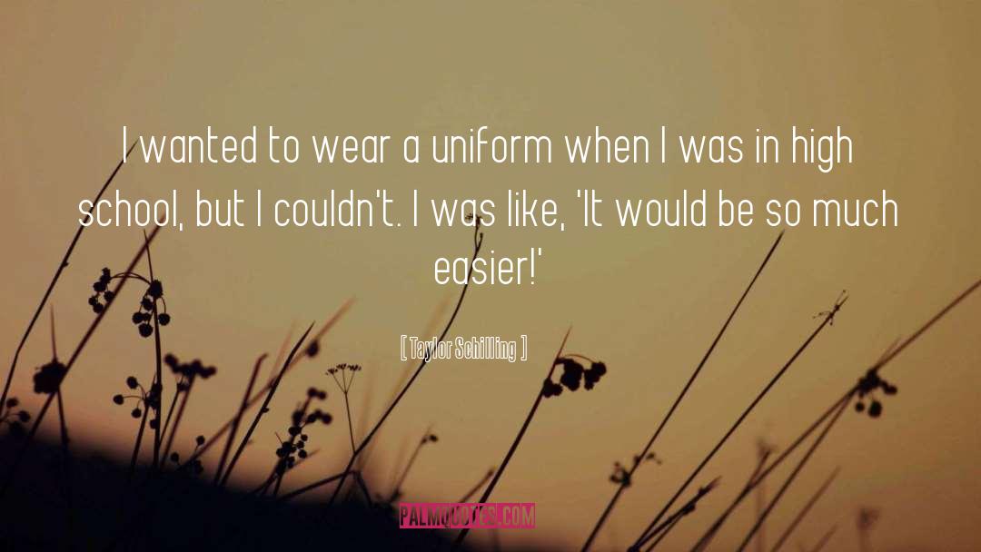 Taylor Schilling Quotes: I wanted to wear a