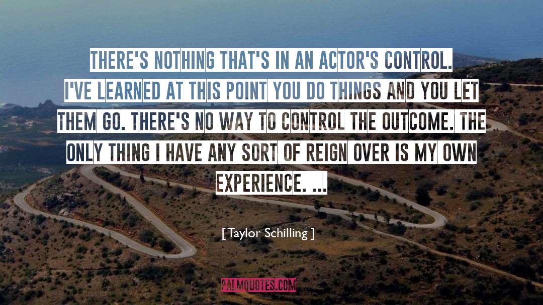Taylor Schilling Quotes: There's nothing that's in an
