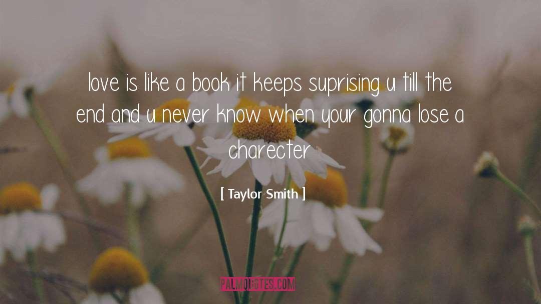 Taylor Smith Quotes: love is like a book