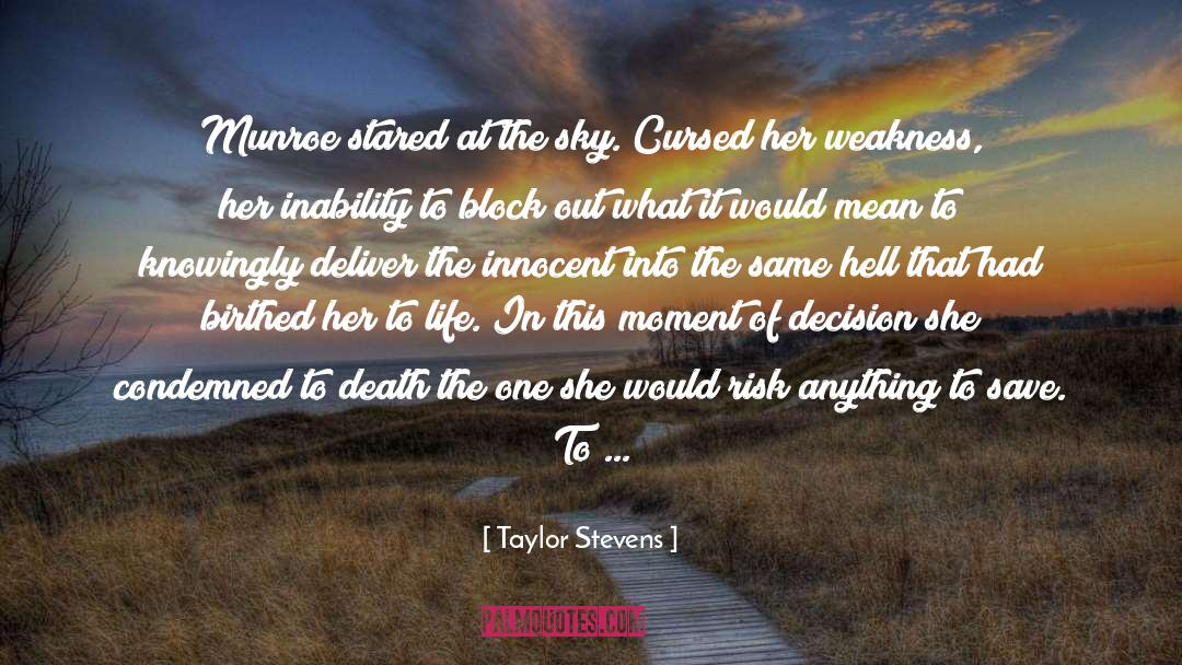 Taylor Stevens Quotes: Munroe stared at the sky.