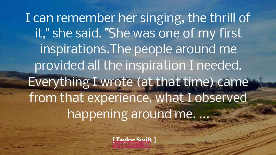Taylor Swift Quotes: I can remember her singing,